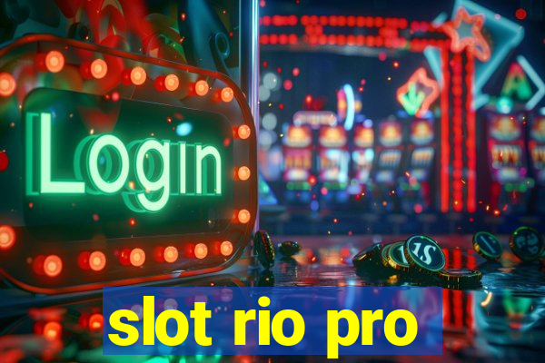 slot rio pro